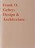 Frank o. gehry: design & ar...
