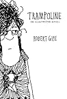 Trampoline by Robert Gipe (2015-03-15)