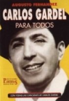 Carlos Gardel Para Todos (Spanish Edition)