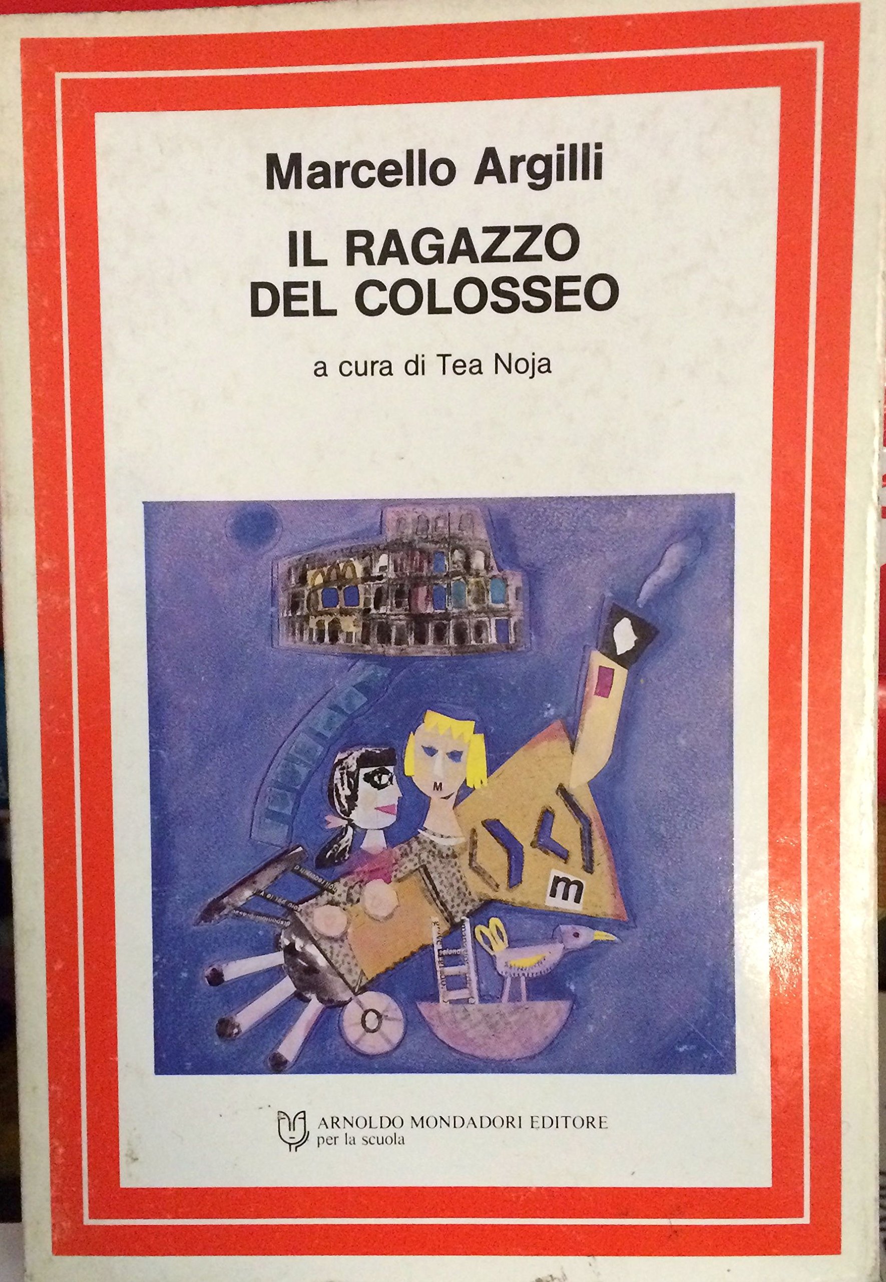Il Ragazzo Del Colosseo (Letture per la scuola media) (Italian Edition)