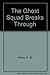 The Ghost Squad Breaks Through by E. W. Hildick (1986-09-03)