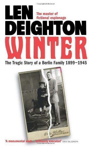 Winter: A Berlin Family, 1899-1945 by Deighton, Len New edition