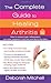 The Complete Guide to Healing Arthritis (Lynn Sonberg Books) by Mitchell, Deborah (2011) Mass Market Paperback