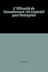 L' Efficacité de l'encadrement : Un impératif pour l'entreprise