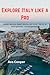 Explore Italy like a Pro: I...