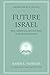 FUTURE ISRAEL by Barry E. Horner