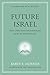 FUTURE ISRAEL: Why Christian Anti-Judaism must be challenged