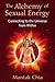 Alchemy of Sexual Energy Connecting to the Universe from Within
