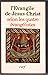 L'Évangile de Jésus-Christ selon les quatre évangélistes