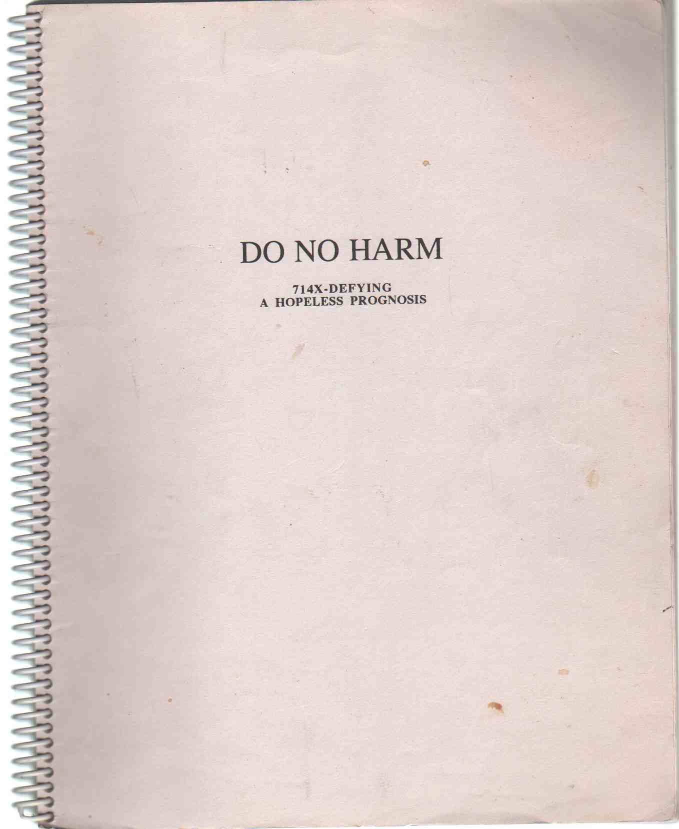 Do No Harm: The Scientific, Ethical, Legal and Spiritual Revelation of Somatidian Orthobiology and 714X (Paperback)