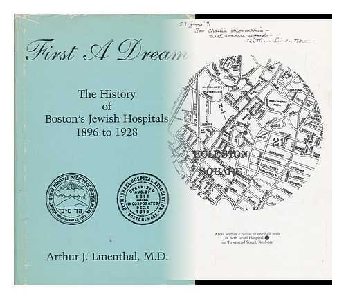 First a Dream: The History of Boston's Jewish Hospitals, 1896-1928 (Hardcover)