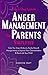 Anger Management for Parent...