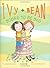 Ivy and Bean Bound to Be Bad (Ivy & Bean, #5)