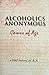 Alcoholics Anonymous Comes of Age: a Brief History of AA