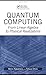 Quantum Computing: From Linear Algebra to Physical Realizations by Nakahara, Mikio, Ohmi, Tetsuo (March 11, 2008) Hardcover 1
