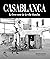 CASABLANCA LE LIVRE NOIR DE L by Mouna Hachim