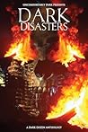 Dark Disasters: A Dark Dozen Anthology