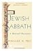 The Jewish Sabbath: A Renewed Encounter
