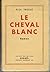 Le Cheval Blanc