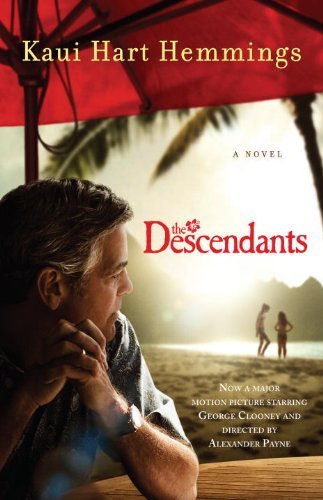 The Descendants: A Novel Reprint Edition by Hemmings, Kaui Hart [Paperback]