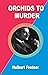 Orchids to Murder