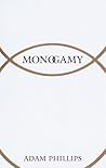 Monogamy by Adam Phillips by Adam Phillips