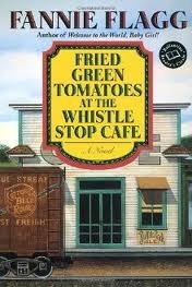 Fried Green Tomatoes at the Whistle Stop Cafe (Ballantine Reader's Circle) 1st (first) edition Text Only
