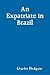 An Expatriate in Brazil by Charles Hodgson