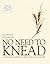 No Need to Knead: Handmade Artisan Breads in 90 minutes by Suzanne Dunaway (2012-12-10)
