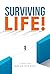 Surviving Life!