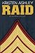 Raid: An Unfinished Hero Novel: Volume 3 (Unfinished Heroes) by Kristen Ashley (2013-02-28)