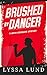 Brushed By Danger