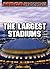 The Largest Stadiums (Megastructures) by Susan K Mitchell (2007-09-01)