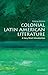 [Colonial Latin American Literature: A Very Short Introduction] [By: Adorno, Rolena] [November, 2011]