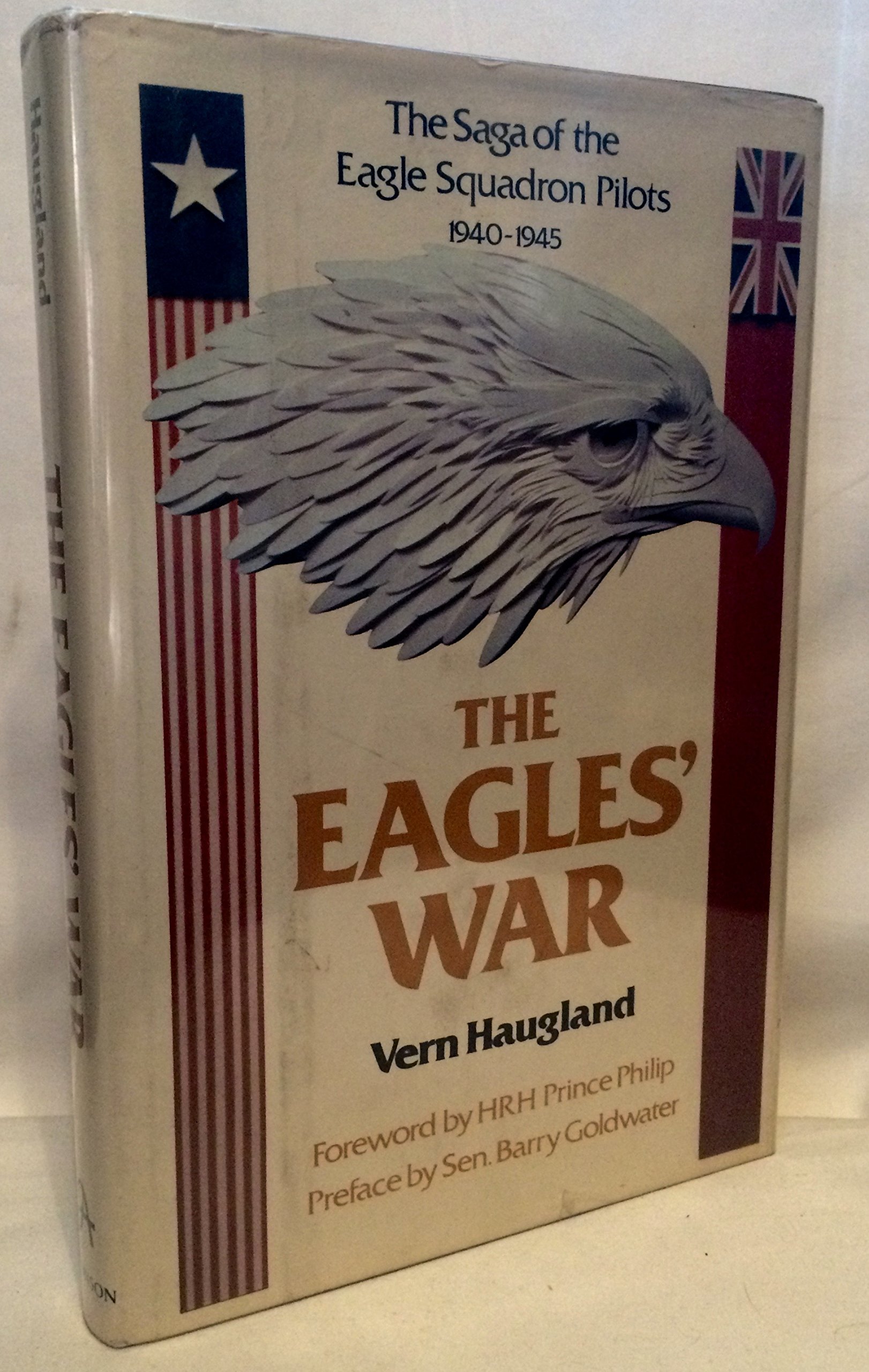 The Eagles' War: The Saga of the Eagle Squadron Pilots, 1940-1945 (Hardcover)