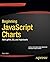 Beginning JavaScript Charts: With jqPlot, d3, and Highcharts (Expert's Voice in Web Development) by Fabio Nelli (2013-12-03)