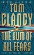 The Sum Of All Fears : by Clancy, Tom [02 April 1993]