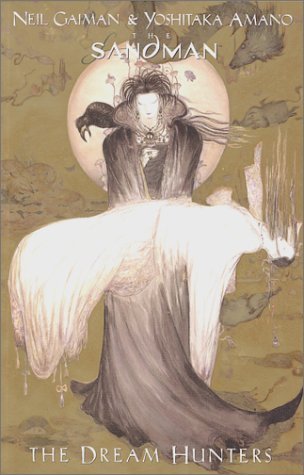 The Sandman: The Dream Hunters by Neil Gaiman Yoshitaka Amano
