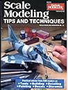 Scale Modeling Tips and Techniques (Scale Modeling Handbook, 12)