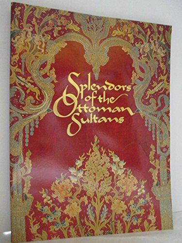 Splendors of the Ottoman Sultans (Paperback)
