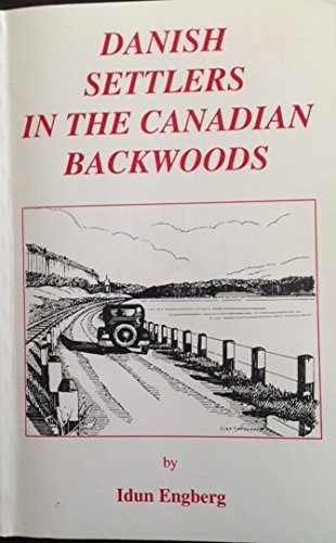 Danish Settlers in the Canadian Backwoods (Hardcover)