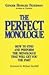 Perfect Monologue : How to Find and Perform the Monologue That Will Get You the Part