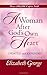A Woman After God's Own Heart by Elizabeth George (1-Jul-2006) Paperback