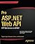 Pro ASP.NET Web API: HTTP W...