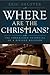 Where Are the Christians? -...
