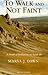To Walk and Not Faint : A Month of Meditations on Isaiah 40(Paperback) - 1998 Edition
