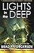 Lights in the Deep by Brad R. Torgersen (2013-08-26)
