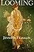 Looming by Jennifer Franklin (2015-05-01)