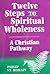 Twelve Steps to Spiritual W...