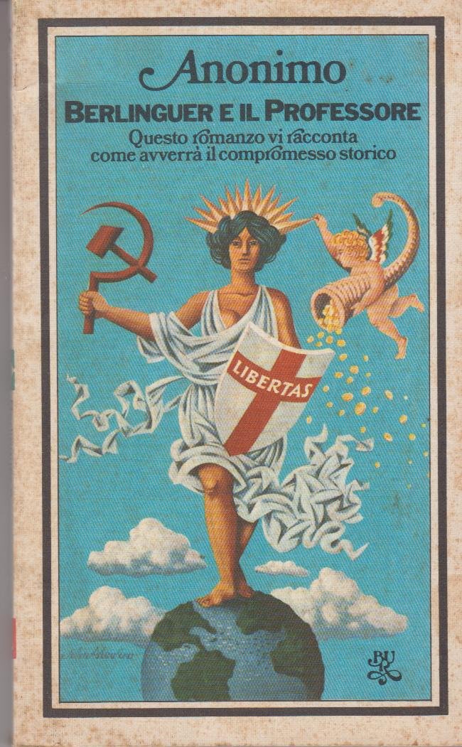 Berlinguer E Il Professore : Cronache Della Prossima Italia (Paperback)